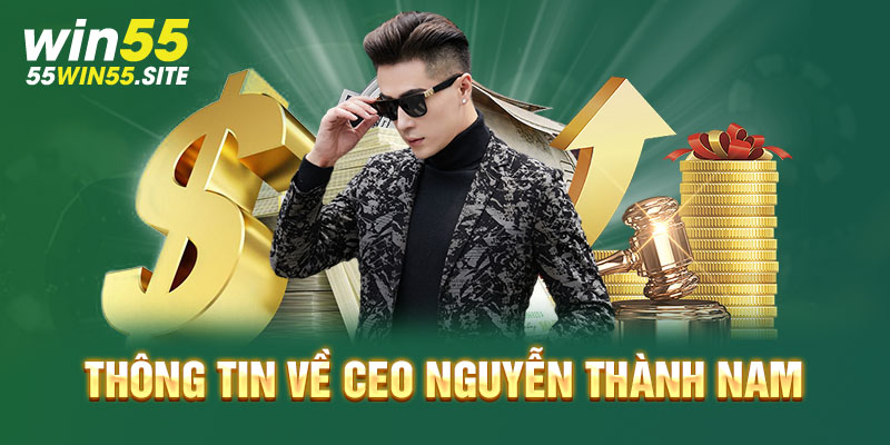 Giới thiệu thông tin về CEO Nguyễn Thành Nam